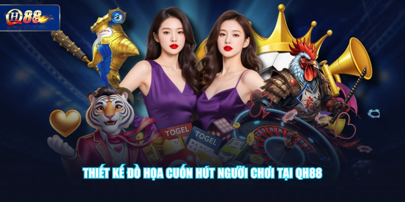 Thiết kế đồ họa cuốn hút người chơi tại QH88